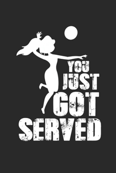 Paperback You Just Got Served: Beach Volleyball Sport Dot Grid Notebook 6x9 Inches - 120 dotted pages for notes, drawings, formulas - Organizer writi Book