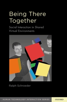 Paperback Being There Together: Social Interaction in Shared Virtual Environments Book