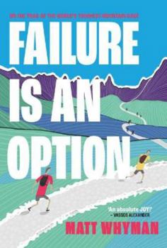 Paperback Failure is an Option: On the trail of the world’s toughest mountain race Book