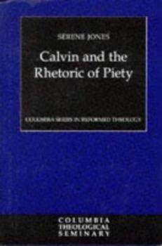 Hardcover Calvin and the Rhetoric of Piety Book
