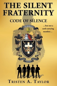 Paperback The Silent Fraternity: Code of Silence Book