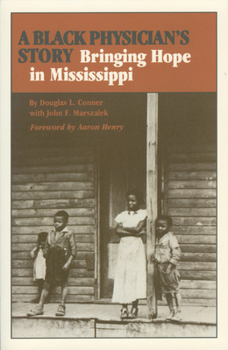 Paperback A Black Physician's Story: Bringing Hope in Mississippi Book