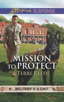 Mission to Protect - Book #1 of the Military K-9 Unit