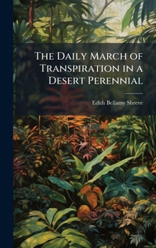 The Daily March of Transpiration in a Desert Perennial