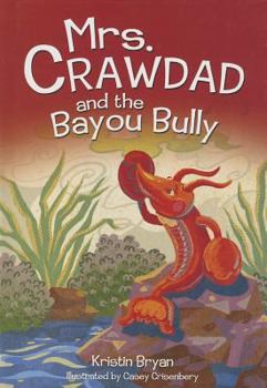 Hardcover Mrs. Crawdad and the Bayou Bully Book