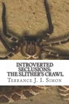 Paperback Introverted Seclusions: The Slithers Crawl Book