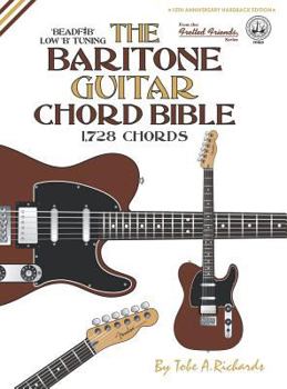Hardcover The Baritone Guitar Chord BIble: Low 'B' Tuning 1,728 Chords Book