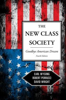 Hardcover The New Class Society: Goodbye American Dream? Book