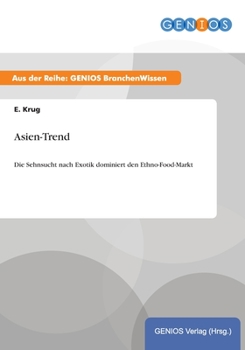 Paperback Asien-Trend: Die Sehnsucht nach Exotik dominiert den Ethno-Food-Markt [German] Book