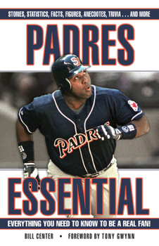 Hardcover Padres Essential: Everything You Need to Know to Be a Real Fan! Book