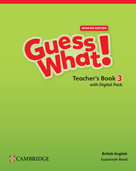 Guess What! British English Level 3 Teacher's Book with Digital Pack Updated
