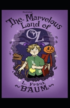 The Marvelous Land of Oz Illustrated