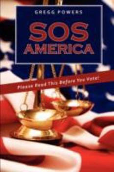 Paperback SOS America: Please Read This Before You Vote! Book