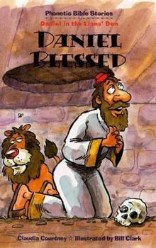 Paperback Daniel Blessed: Daniel in the Lion's Den Book