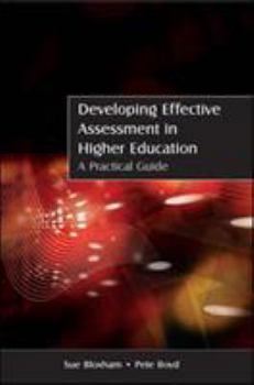 Paperback Developing Effective Assessment in Higher Education: A Practical Guide Book