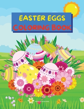 Easter Eggs Coloring Book: Easy and Fun to Color and Cut Out Illustrations with Easter Eggs for Kids Ages 2-6 Single Sided Pages Coloring Book Easter ... Preschool Children Basket Stuffer Gift Idea!