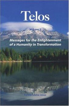 Paperback Messages for the Enlightenment of a Humanity in Transformation (TELOS, Vol. 2) Book