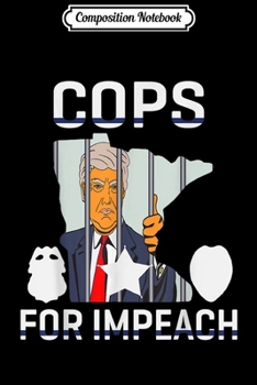 Paperback Composition Notebook: Cops For Impeach 45 Trump Prisoner Journal/Notebook Blank Lined Ruled 6x9 100 Pages Book