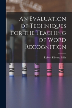 Paperback An Evaluation of Techniques for the Teaching of Word Recognition Book