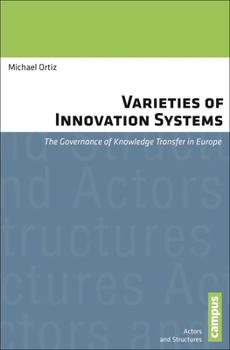 Paperback Varieties of Innovation Systems: The Governance of Knowledge Transfer in Europe Volume 3 Book