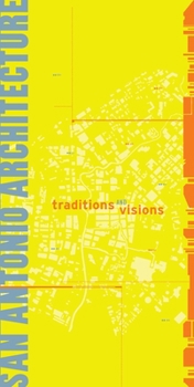 Paperback San Antonio Architecture: Traditions and Visions Book