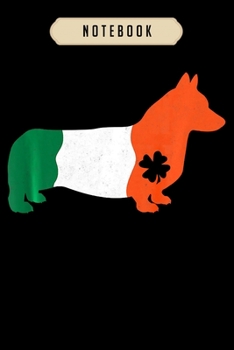 Notebook: Funny lucky corgi dog saint patricks day gift Notebook-6x9(100 pages)Blank Lined Paperback Journal For Student, corgi pups, corgi butt gift, corgi gifts for kids, women, girls, boys, men, co