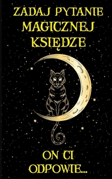Paperback Zadaj pytanie Magicznej księdze: On ci odpowie [Polish] Book