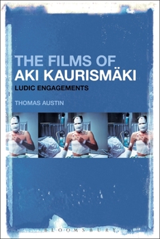 Paperback The Films of Aki Kaurismäki: Ludic Engagements Book