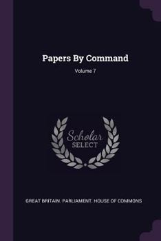 Paperback Papers By Command; Volume 7 Book