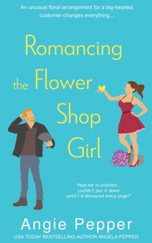 Paperback Romancing the Flower Shop Girl Book