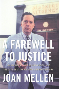 Paperback A Farewell to Justice: Jim Garrison, Jfk's Assassination, and the Case That Should Have Changed History Book