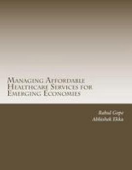 Paperback Managing Affordable Healthcare Services for Emerging Economies: An Operations Perspective Book