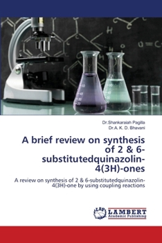 A brief review on synthesis of 2 & 6-substitutedquinazolin-4(3H)-ones