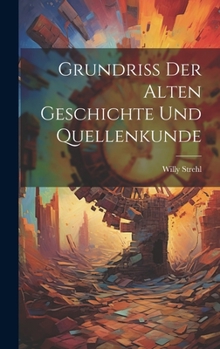 Hardcover Grundriss der Alten Geschichte und Quellenkunde Book