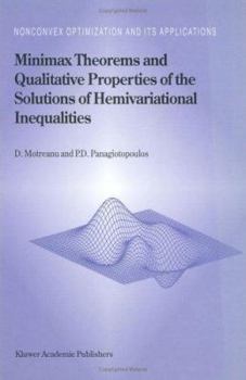 Hardcover Minimax Theorems and Qualitative Properties of the Solutions of Hemivariational Inequalities Book