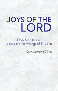 Hardcover Joys of the Lord: Daily Meditations Based on the Writings of St. John Book