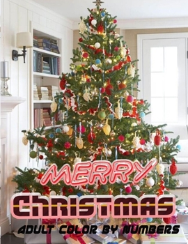 Merry Christmas Adult Color By Numbers: a beautiful colouring book with Christmas designs on a black background, for gloriously vivid colours