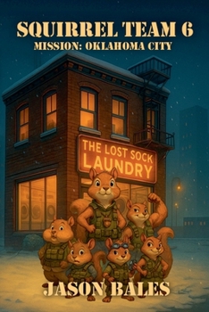 Squirrel Team 6, Mission: Oklahoma City