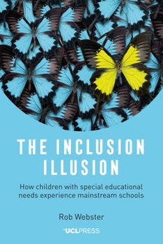 Paperback The Inclusion Illusion: How children with special educational needs experience mainstream schools Book
