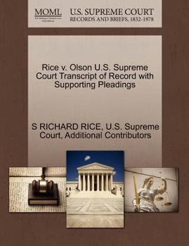 Paperback Rice V. Olson U.S. Supreme Court Transcript of Record with Supporting Pleadings Book