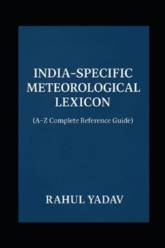 Paperback India-Specific Meteorological Lexicon: (A-Z Complete Reference Guide) Book
