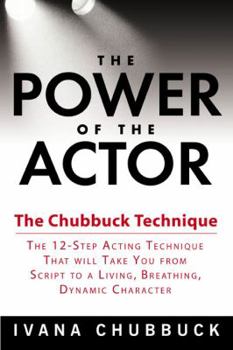 Hardcover The Power of the Actor: The Chubbuck Technique Book