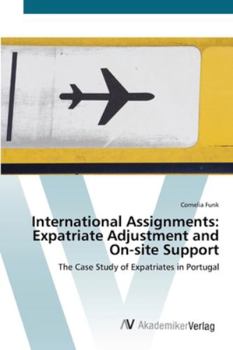 Paperback International Assignments: Expatriate Adjustment and On-site Support Book