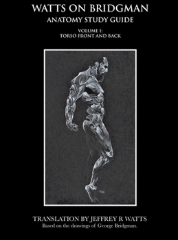 Hardcover Watts On Bridgman - Volume 1: Torso Front and Back Book