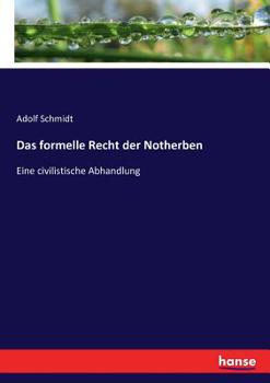 Paperback Das formelle Recht der Notherben: Eine civilistische Abhandlung [German] Book