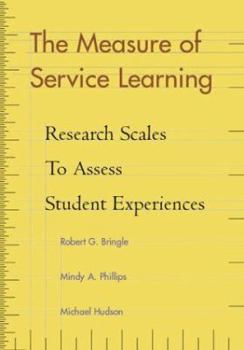 Hardcover The Measure of Service Learning: Research Scales to Assess Student Experiences Book