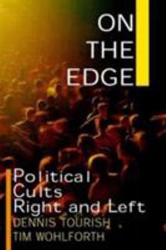 Hardcover On the Edge: Political Cults Right and Left Book