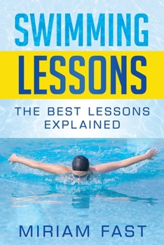 Paperback Swimming Lessons: The Best Lessons Explained Book