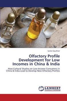 Paperback Olfactory Profile Development for Low Incomes in China & India Book