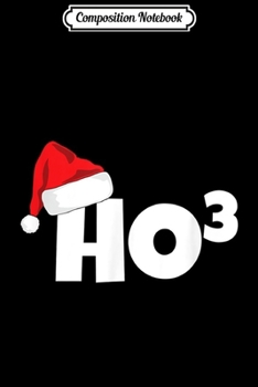 Paperback Composition Notebook: Ho-3 Christmas Ho Ho Ho Math Funny Gift Journal/Notebook Blank Lined Ruled 6x9 100 Pages Book